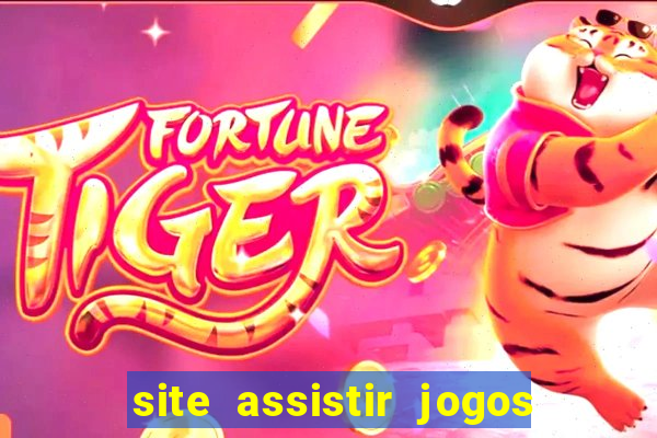 site assistir jogos de futebol